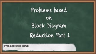 Solving Complex Control System Problems: Block Diagram Reduction Explained - Part 1