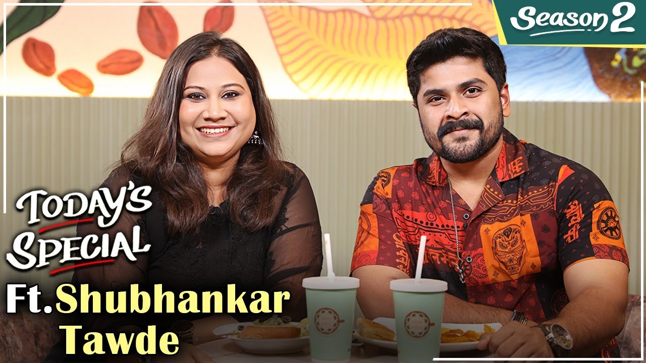 Today's Special Ft. Shubhankar Tawde | Ep 78 | Celebrity Talk show | Rajshri Marathi