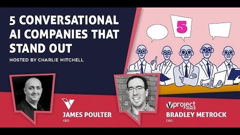 5 Conversational AI Companies That Stand Out