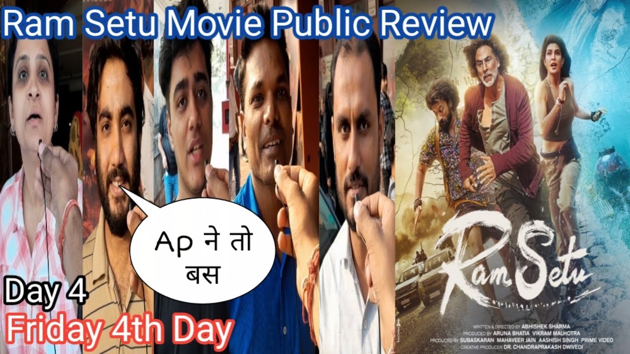 Ram Setu Movie Public Review Day 4 Friday Public Reaction | Akshay Kumar | Jacqueline Fernandez