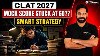 CLAT 2027 | Mock Score Stuck at 60? Here's the Strategy to Break Through | Utkarsh Sir | LegalEdge