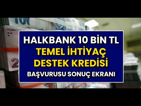 Halkbank Temel Destek İhtiyaç Kredisi Nasıl Alınır - 10 Bin TL Destek Kredi Başvurusu