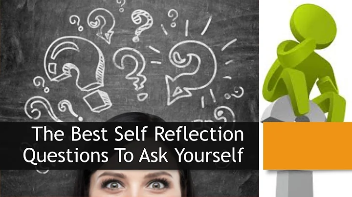 The Best Self Reflection Questions To Ask Yourself