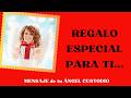 😇 ACEPTA ESTE REGALO DE TU ÁNGEL CUSTODIO / MENSAJE ANGELICO PARA LA HUMANIDAD
