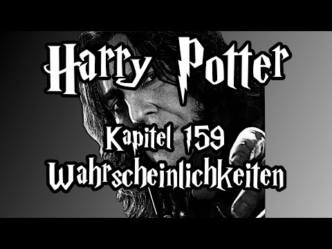 Видео: [Fanfiction] Harry Potter und die Schatten der Vergangenheit -159.2 - Wahrscheinlichkeiten