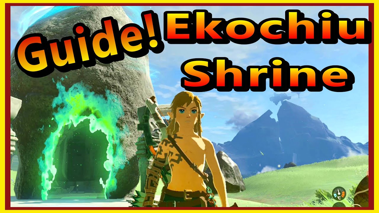 Guide! Ekochiu Shrine + Bonus Chest - Zelda Thears of the Kingdom (totk)