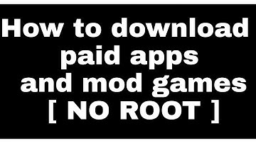 How to download paid apps and mod games Free [ NO ROOT ]