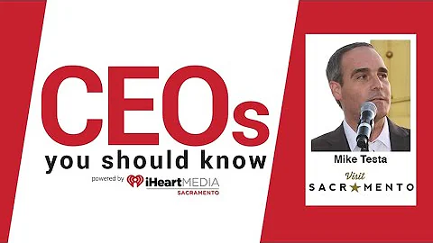 CEO's You Should Know - Visit Sacramento's Mike Te...