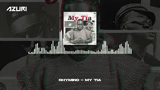 Download Lagu Rhymino - My Tia (Official Audio) MP3