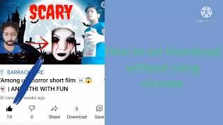 How to set youtube thumbnails without using Chrome | Tech super man screenshot 3