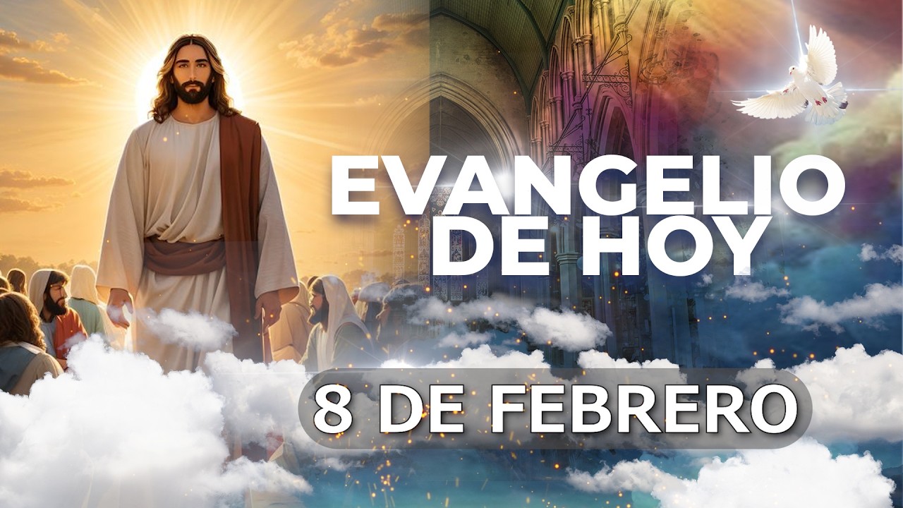 Evangelio De Hoy Domingo 8 FEBRERO 2026 - YouTube