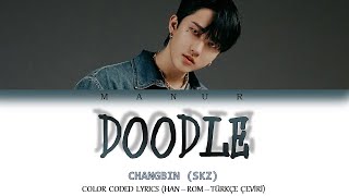 Changbin (Stray Kids) - Doodle (Han - Rom - TÜRKÇE ÇEVİRİ) Color Coded Lyrics Resimi