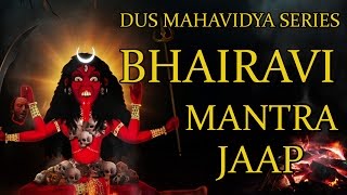 Bhairavi Mantra Jaap 108 Repetitions ( Dus Mahavidya Series )