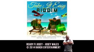 Video thumbnail of "Josey Wales - Ready Fi Josey (Take It Easy Riddim) - Official Audio"