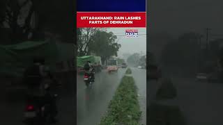 Uttarakhand: Rain Lashes Parts Of Dehradun City | Uttarakhand Weather #Shorts