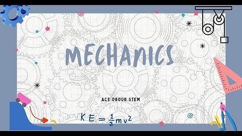 Mechanics  ll LO 1 || Grade 10 ll semester 1 || ACE STEM Obour