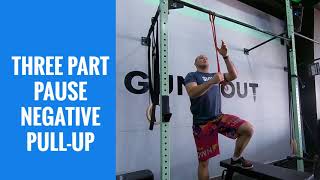 3 Part Pause Negative Pull up