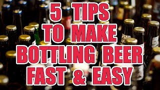 5 TIPS to make BOTTLING your BEER FAST & EASY!  Home Brew!