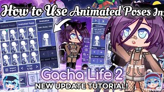 How To Use Animated Poses | I Installed Gacha Life 2 New Update