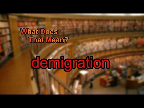 What does demigration mean?