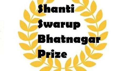 "India's Premier Science & Technology Award: The Shanti Swarup Bhatnagar Prize"