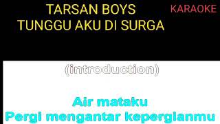 Tarzan Boys_Tunggu Aku Di Surga (Karaoke Version)