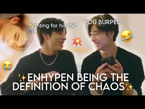 ENHYPEN Being the Definition of ✨Chaos✨ (Funny Moments)