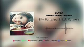 Ello, Barry, Ipank, Lala Karmela - Buka Semangat Baru