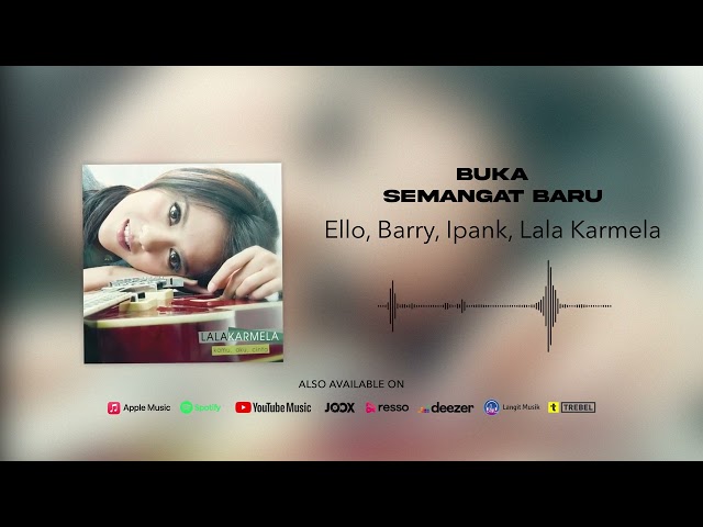 Ello, Barry, Ipank, Lala Karmela - Buka Semangat Baru (Official Audio) class=