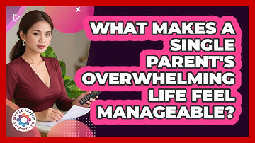 What Makes A Single Parent