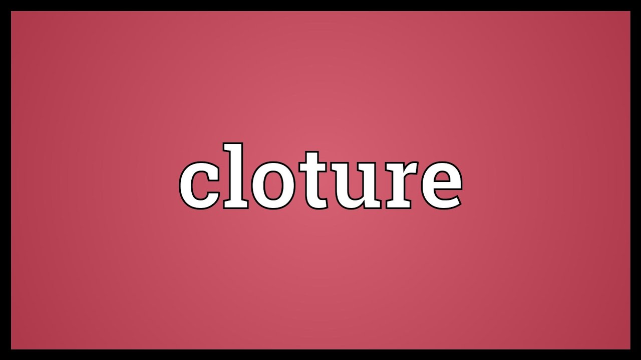 Cloture Meaning YouTube