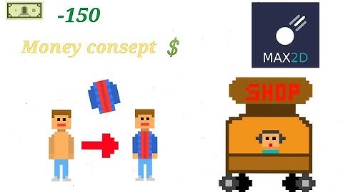 How to make money/shop system in Max2d for RPG games from where you can buy items/cloths