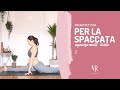 SPLITS FLOW. Sequenza yoga per la spaccata.