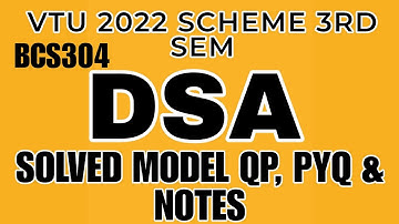 DSA BCS304 SOLVED MODEL QUESTION PAPER VTU 3RD SEM 2022 SCHEME || NOTES || PYQ || #vtu #engineering