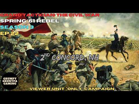 Viewer Unit Only Campaign - Grand Tactician: The Civil War Rebel Spring '61 ep.22