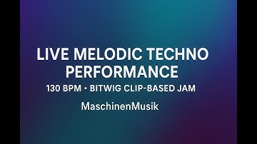Melodic Techno Live Session • Emotional Chill Trance Performance • MaschinenMusik (Bitwig Live Act)