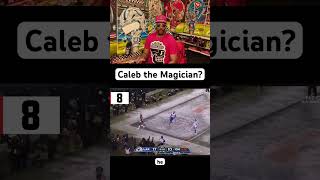 Caleb Williams is a Magician… Caleb Williams is a Magician…