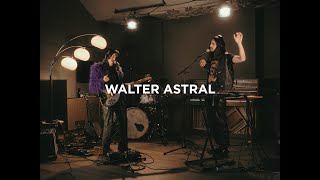 WALTER ASTRAL - Serpent Mental l La POP Session