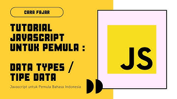Tutorial Javascript Data Types untuk Pemula Bahasa Indonesia