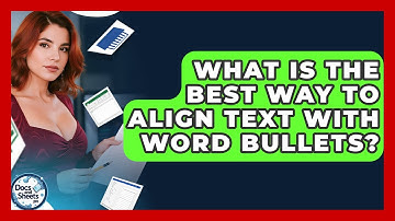 What Is The Best Way To Align Text With Word Bullets? - Docs and Sheets Pro
