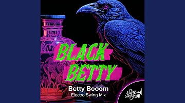Black Betty (Electro Swing Mix)