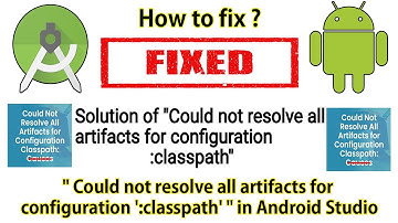 How to fix : " Could not resolve all artifacts for configuration 