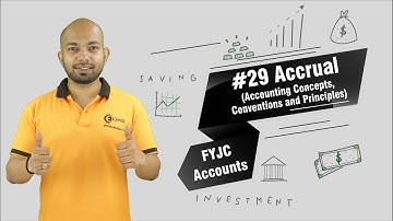Accrual - Accounting Concepts, Conventions and Principles - FYJC Book Keeping & Accountancy
