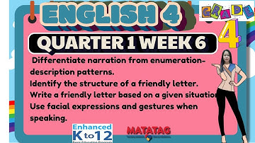 GRADE 4 ENGLISH 4 QUARTER 1 WEEK 6 // Differentiate narration from enumeration- description patterns