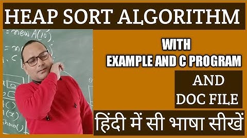 HOW TO WRITE HEAP SORT ALGORITHM IN HINDI | PROGRAM OF HEAP SORTING DOWNLOAD WORD FILE