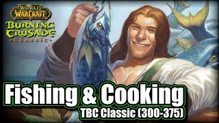 Burning Crusade Classic: Fishing & Cooking Guide (300-375)