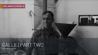 Sri Lanka | Galle #2 | The King Of Spices