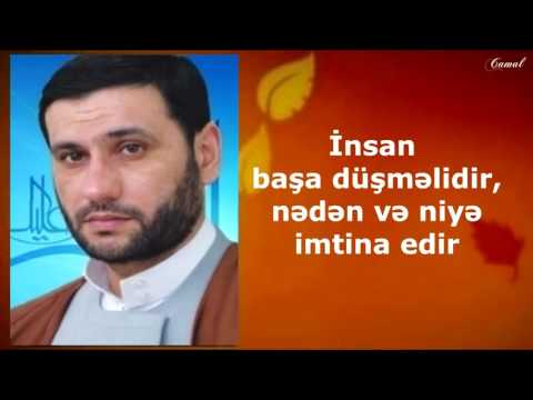 Hacı Şahin 2015   İnsan başa düşməlidir, nədən və niyə imtina edir yeni