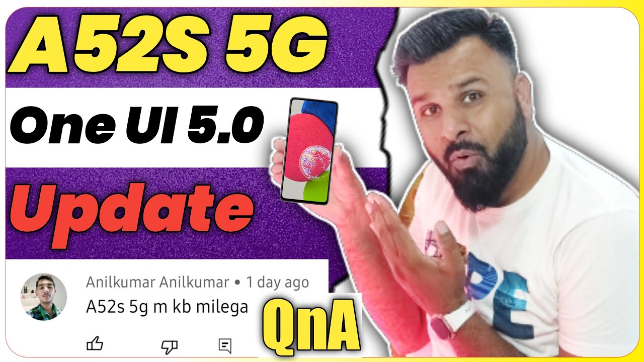 Samsung A52s 5G One UI 5.0 Android 13 Update | QnA