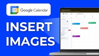 How to Insert Images Into Google Calendar Event 2025 Full Guide How to Insert Images Into Google Calendar Event 2025 Full Guide